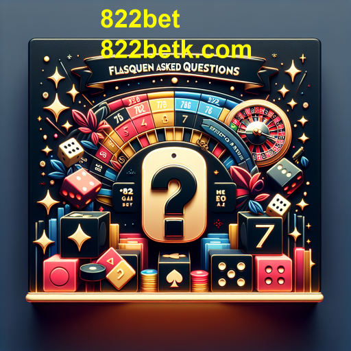 Desvendando a Seção de Perguntas Frequentes da 822bet